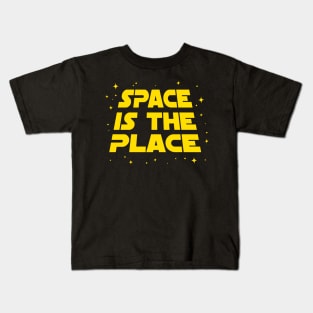 Space is The Place Kids T-Shirt